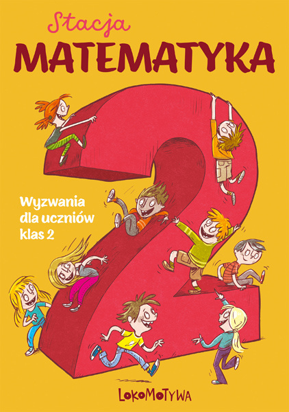 Stacja Matematyka. Wyzwania dla uczniów klas 2